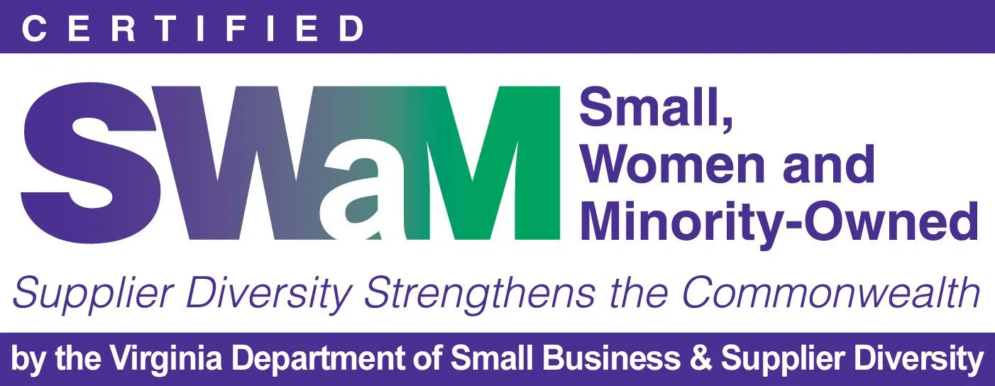 Certified SWaM — Small, Women and Minority-Owned by the Virginia Department of Small Business & Supplier Diversity